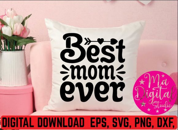 Best Mom Ever Svg Review for Embroidery Projects