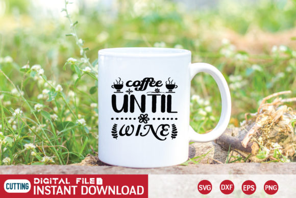 Coffee Until Wine SVG Review