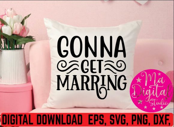 Gonna Get Marring Svg Review