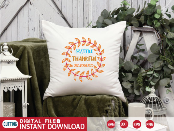 GRATEFUL THANKFUL BLESSED SVG Review