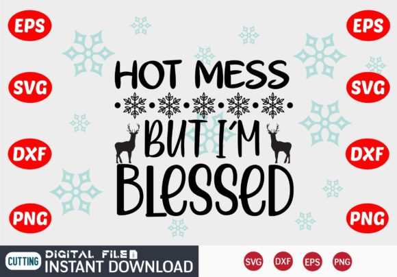 HOT MESS but I M BLESSED SVG Review