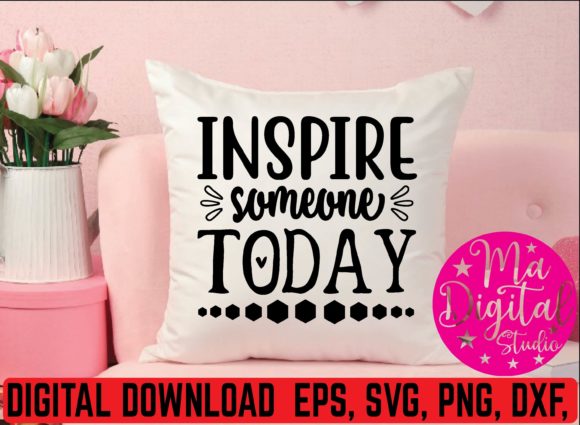 Inspire Someone Today Svg Review