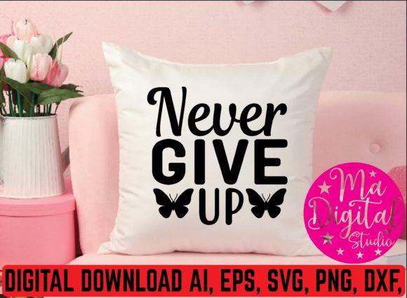 Never Give Up Svg Review for Embroidery Projects
