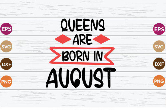 Queens Are Born in August SVG Cut File Review