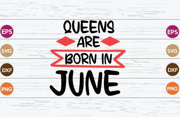 Queens Are Born in June SVG Cut File Review