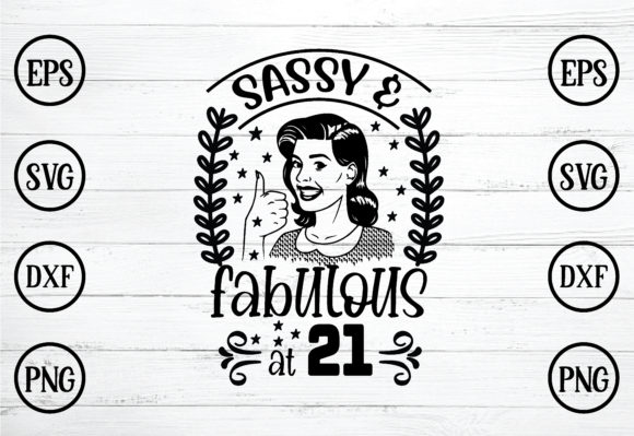 Sassy Fabulous at 21 Svg Review