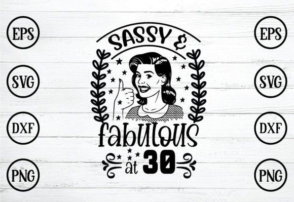 Sassy Fabulous at 30 SVG Design Review