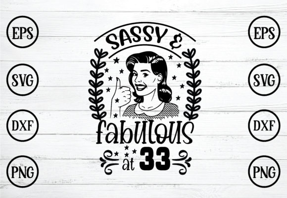 Sassy Fabulous at 33 Svg Review