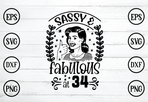 Sassy Fabulous at 34 Svg Review