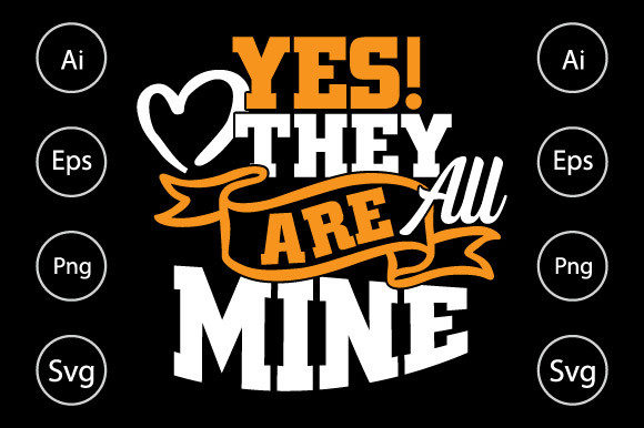 Yes They Are All Mine, Mom Shirt Svg Review