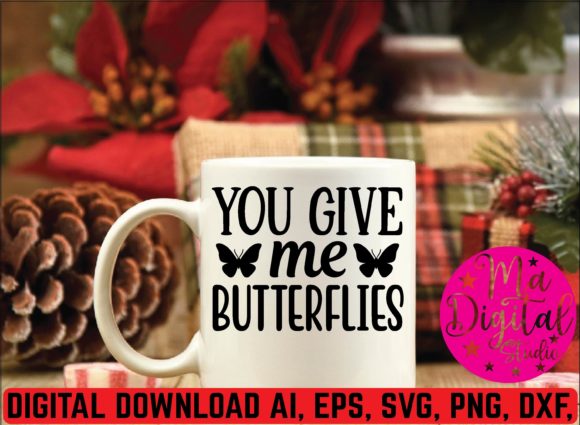 You Give Me Butterflies Svg Review